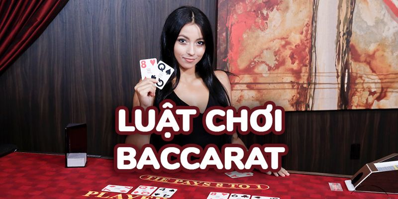 Quy luật chơi baccarat cần biết