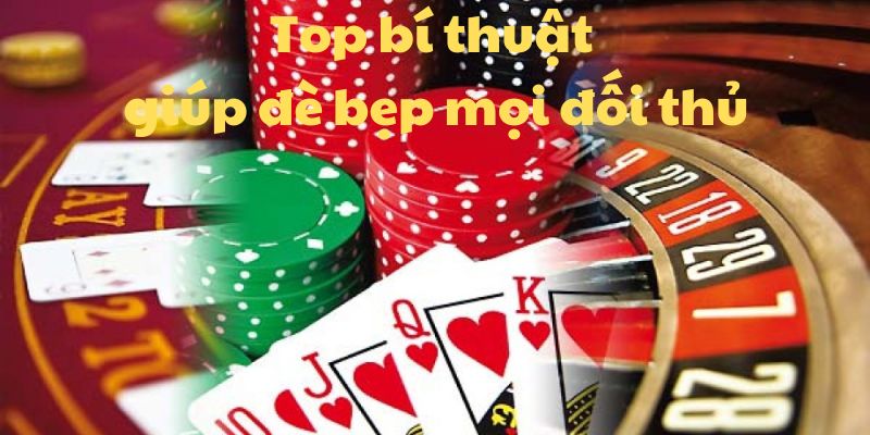 Top bí thuật giúp đè bẹp mọi đối thủ
