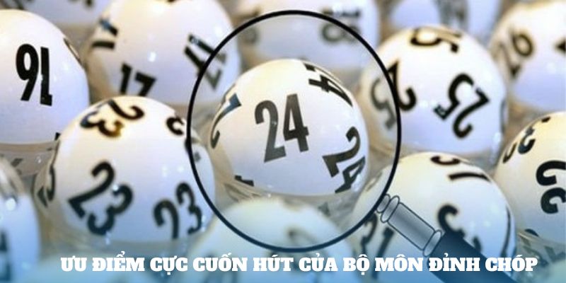 Ưu điểm cực cuốn hút của bộ môn đỉnh chóp