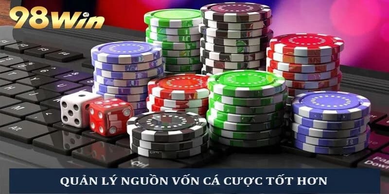 Quản lý tốt vốn cá cược